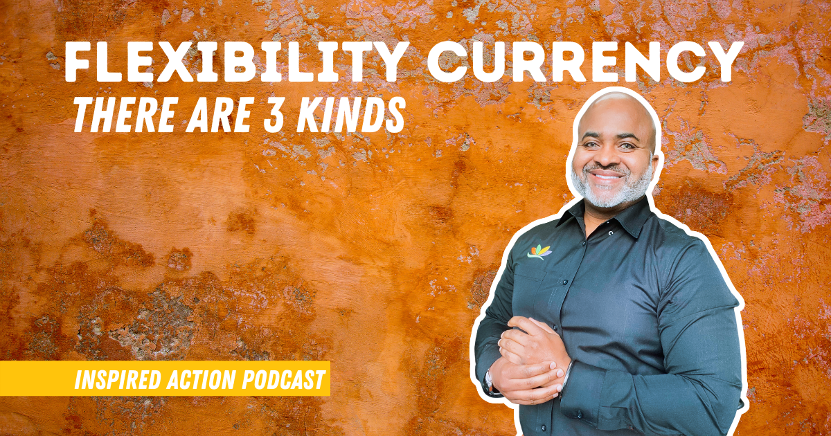 Flexibility Currency - There are 3 Kinds
