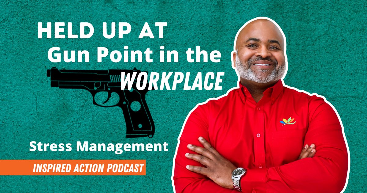 Held Up at Gun Point in the Workplace - Stress Management